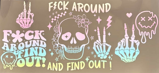 Fuck around and find out